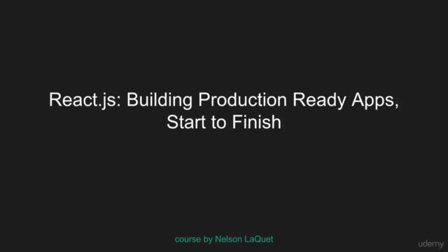 React.js: Building Production Ready Apps, Start to Finish – Screenshot 1
