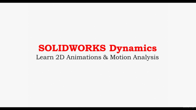 SOLIDWORKS Dynamics: Learn 2D Animation & Motion Analysis - Screenshot_02