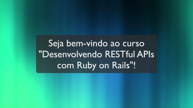 Desenvolvendo REST / RESTful APIs com Ruby on Rails - Screenshot_01