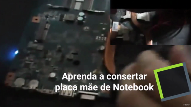 Manutenção em Placa Mãe de Notebook - Módulo Iniciante – Screenshot 1