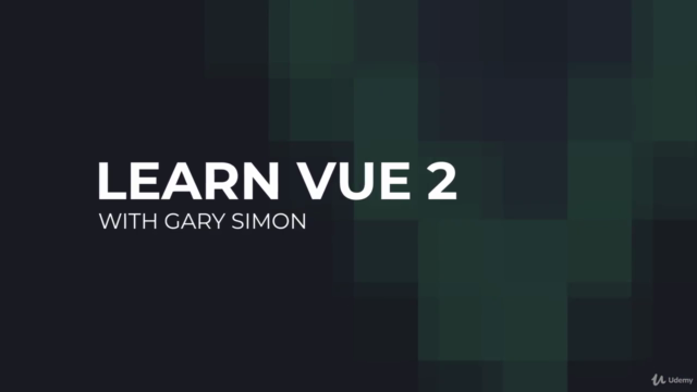 The Ultimate Vue 2 Crash Course - Learn by Example - Screenshot_01