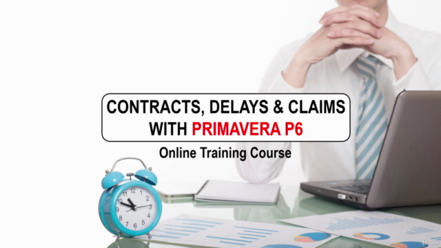Contracts, Delays and Claims with Primavera P6 - Screenshot_01