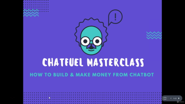 Chatfuel Masterclass -How To Build & Make Money From Chatbot – Screenshot 1