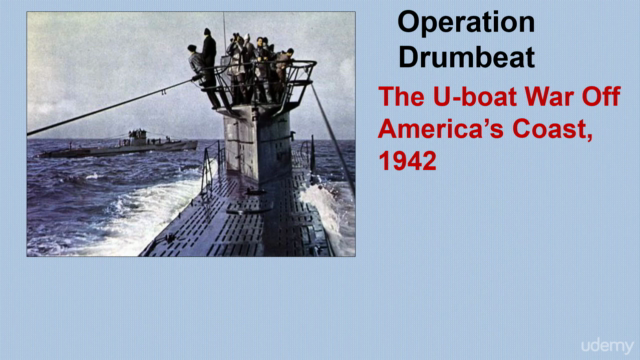 Operation Drumbeat: The U-boat War Off America's Coast, 1942 – Screenshot 1