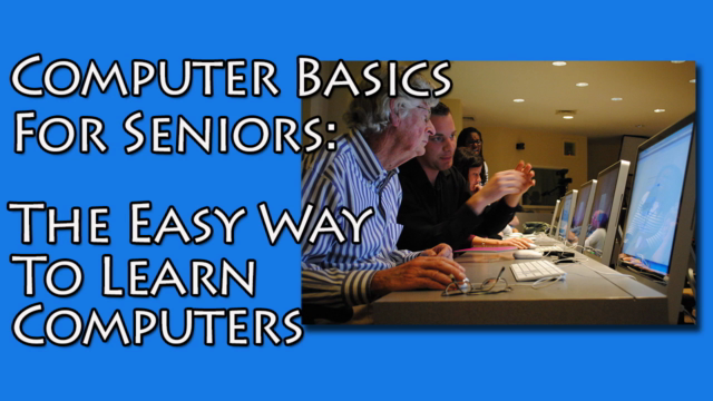 Computer Basics For Seniors: The Easy Way To Learn Computers – Screenshot 4