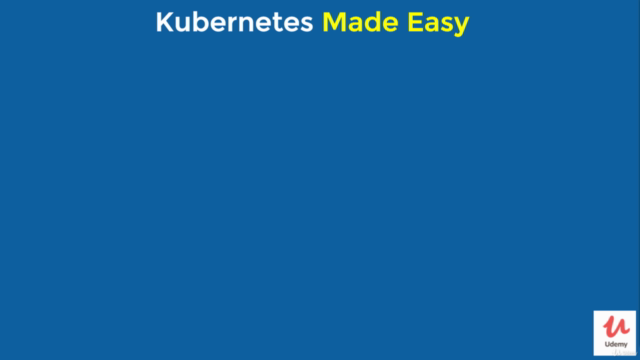 Kubernetes Made Easy: Learn Kubernetes From Scratch – Screenshot 2