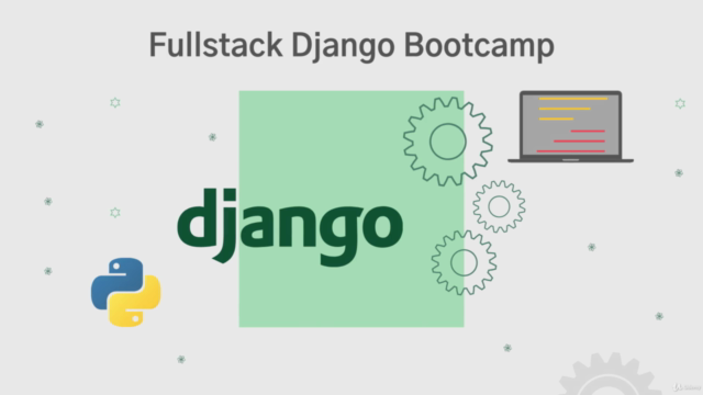 Fullstack Django and Python Bootcamp With Real Life Projects – Screenshot 1
