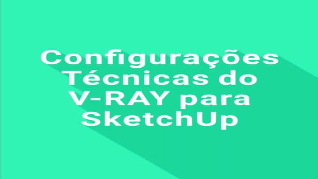 Aprenda as Configurações Técnicas do V-Ray Sem Photoshop – Screenshot 1