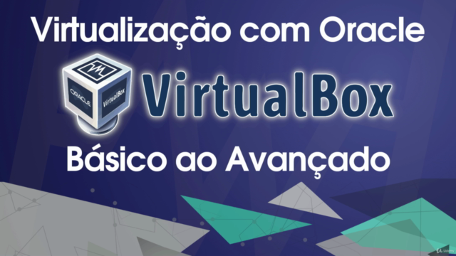 Virtualização com Oracle VirtualBox - Básico ao Avançado – Screenshot 1