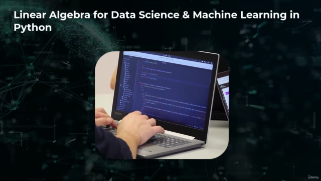 Linear Algebra for Data Science & Machine Learning in Python - Screenshot_03
