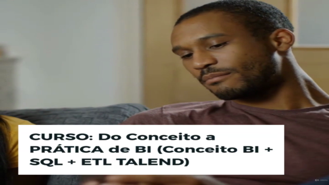 Do Conceito a PRÁTICA de BI (Conceito BI + SQL + ETL TALEND) – Screenshot 1