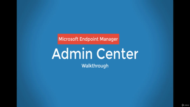 Microsoft Endpoint Manager Admin Console - Walkthrough – Screenshot 1