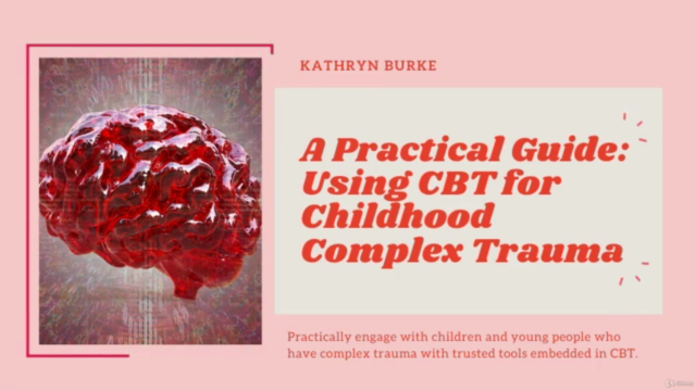 A Practical Guide: Using CBT for Childhood Complex Trauma – Screenshot 3