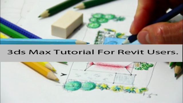 3ds Max Design: Tutorial for Revit Users. – Screenshot 4