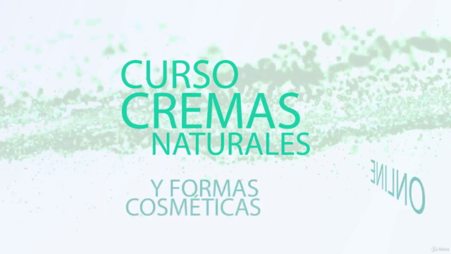 Curso Cremas Naturales y Formas Cosméticas Online - Screenshot_01