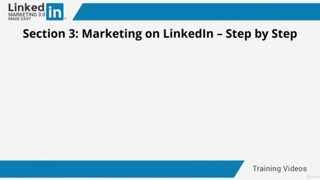 LinkedIn (Marketing) 3.0 Made Easy: Fast Track Training - Screenshot_03