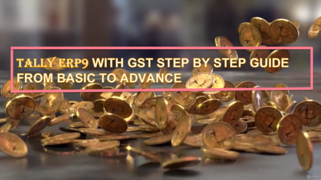 Tally ERP9 With GST Step By Step Guide From Basic to Advance – Screenshot 2