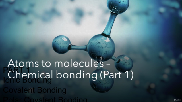 Atoms to molecules - Chemical bonding (Part 1) - Screenshot_01