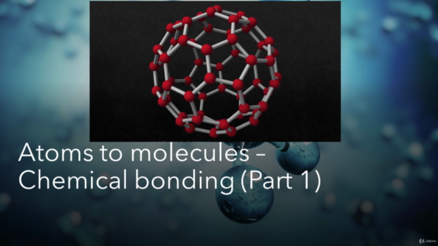 Atoms to molecules - Chemical bonding (Part 1) - Screenshot_03