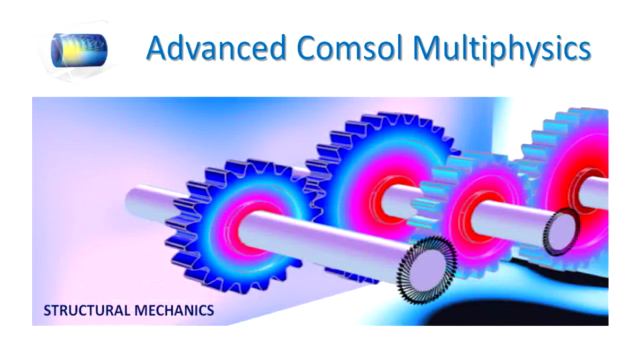 Advanced Application Oriented Comsol Multiphysics Course – Screenshot 1