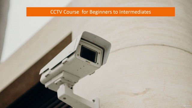 CCTV Camera Installation Course : Latest 2023 - Screenshot_01