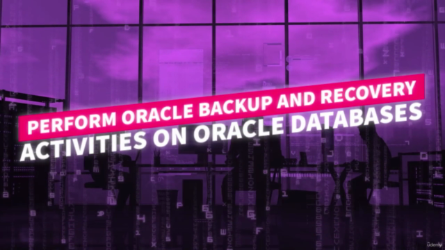 Oracle 12C Release 2 Backup and Recovery Using RMAN - Screenshot_02