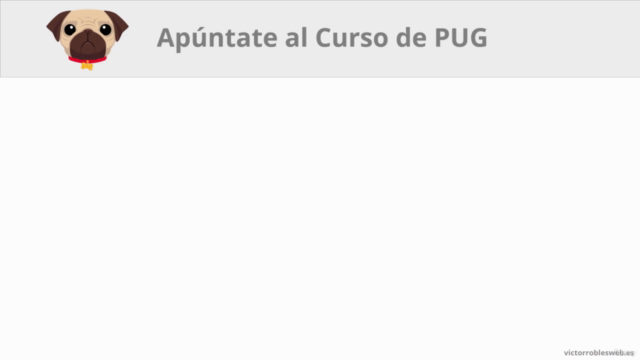 Curso de PUG desde cero: El más completo en Español – Screenshot 4