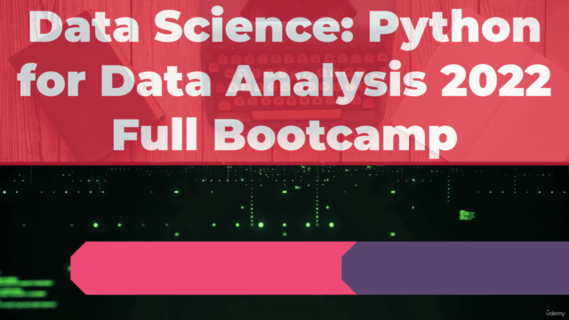 Data Science: Python for Data Analysis Full Bootcamp - Screenshot_02