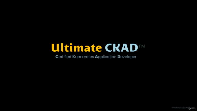 Ultimate CKAD | Certified Kubernetes Application Developer – Screenshot 2