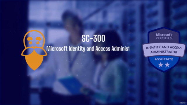 SC-300 : Microsoft Identity and Access Administrator – Screenshot 4