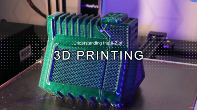 Introduction to Processes & Best Practices Of 3D Printing – Screenshot 1