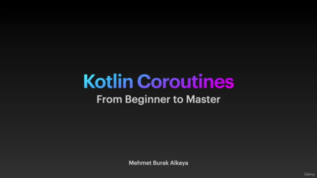 Kotlin Coroutines - Your Course to Become a Master Easily – Screenshot 1