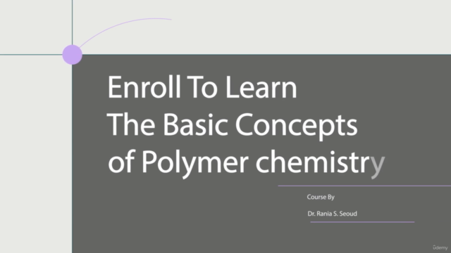 Learn The fundamentals of Polymer Chemistry - Screenshot_04