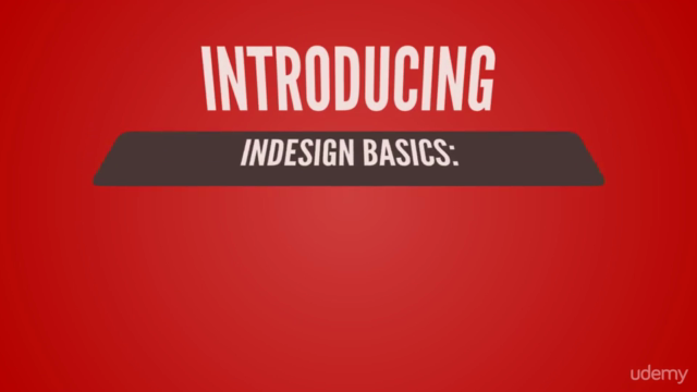 InDesign Basics for Beginners: Learn InDesign Quickly - Screenshot_01