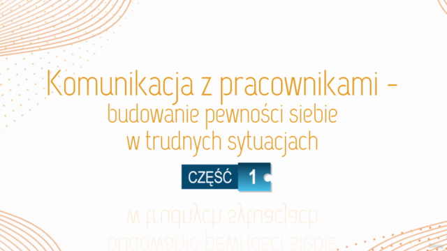 Jak skutecznie komunikować się z pracownikami - cz. 1 – Screenshot 1