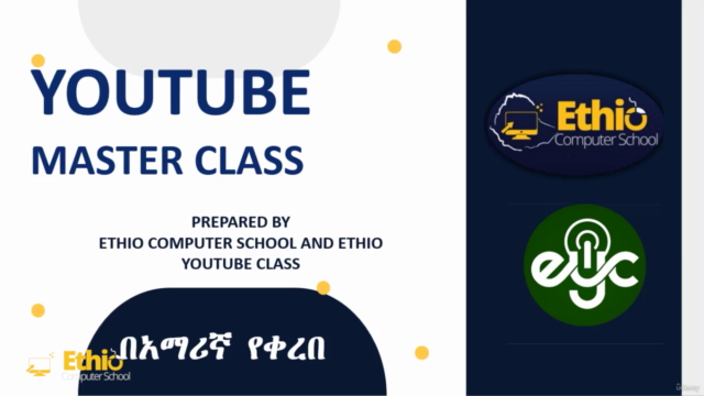 ዩቱብ ማስተርክላስ - በ2022 የዩቱብ ሙሉ መማሪያ ኮርስ በአማረኛ ተዘጋጅቶ የቀረበ – Screenshot 1