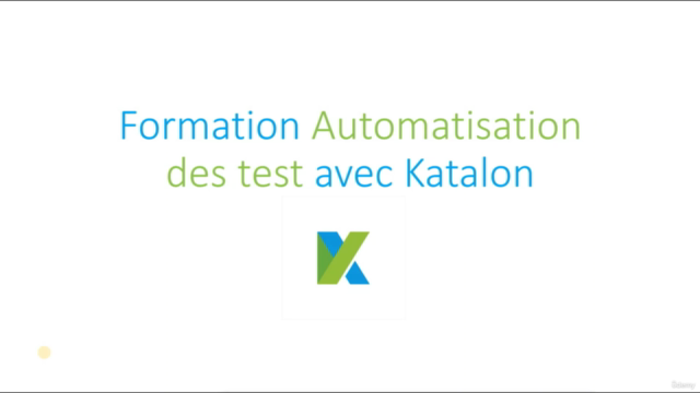 Automatisation des tests logiciels avec Katalon de A à Z – Screenshot 1