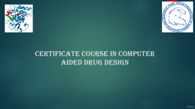 Certificate Course in Computer Aided Drug Design – Screenshot 1