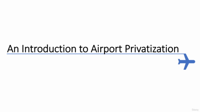 Aviation Management: Introduction to Airport Privatization – Screenshot 4