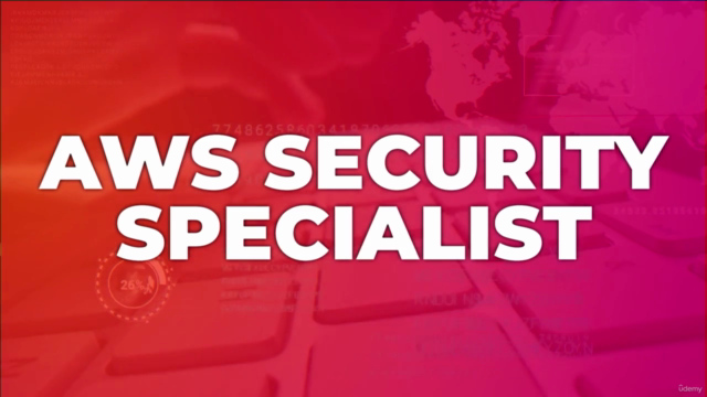 AWS Security Management & AWS Security Specialist Course – Screenshot 1