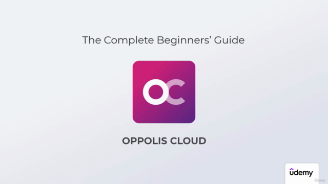 Oppolis Cloud: The Complete Beginners Course – Screenshot 1