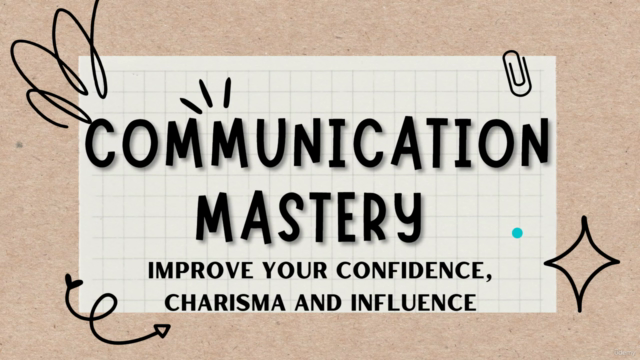 Communication Mastery: Confidence, Charisma and Influence - Screenshot_01