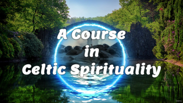 A Course in Celtic Spirituality - Exploring the Divine – Screenshot 1