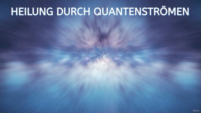 Quantenströmen Grundkurs - Quantenheilung Teil 1 - Screenshot_01