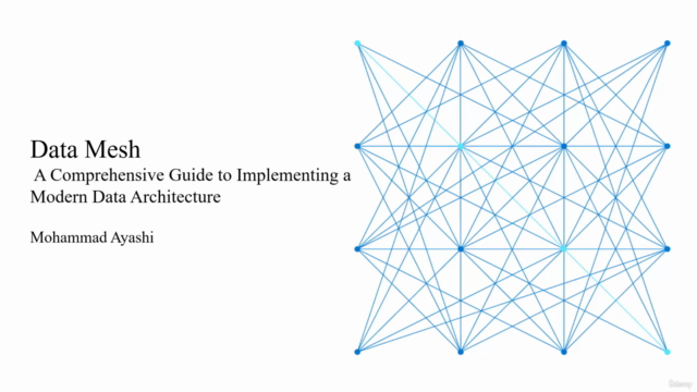 Data Mesh : Building a Modern Data Architecture – Screenshot 1