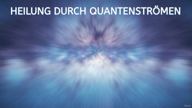 Quantenströmen Grundkurs - Quantenheilung Teil 2 – Screenshot 1