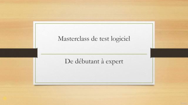 Masterclass de test logiciels - De débutant à expert - Screenshot_01