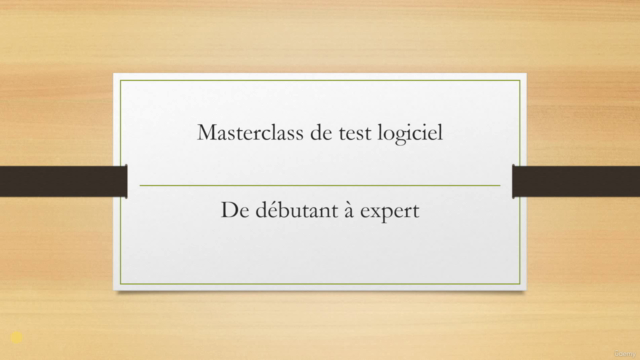 Masterclass de test logiciels - De débutant à expert - Screenshot_02