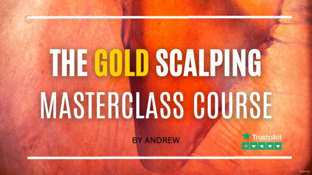 Advanced : The Complete Gold Scalping Masterclass Course - Screenshot_01