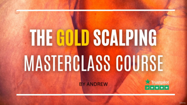 Advanced : The Complete Gold Scalping Masterclass Course - Screenshot_02